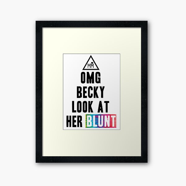 OMG Becky Framed Art Print