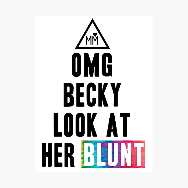 OMG Becky Photographic Print