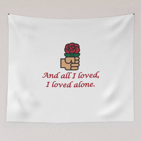 Item preview, And All I Loved I Loved Alone designed and sold by CrankyOldDude.