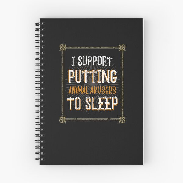 Item preview, I Support Putting Animal Abusers To Sleep designed and sold by SOUFIANE1991.