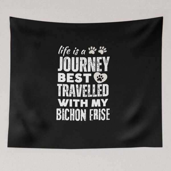 Item preview, Life Is A Journey - Perfect for Dog-Loving Travelers, Bichon Frise , Furry Companion designed and sold by Sun Sand & Sea Art.