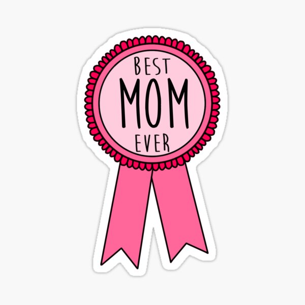 Best Mom Ever Award Sticker