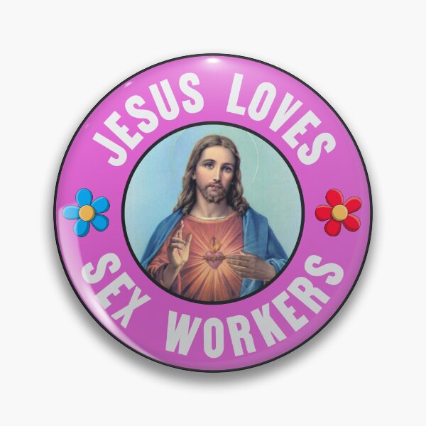 Item preview, Jesus Loves Sex Workers designed and sold by Picket Club.