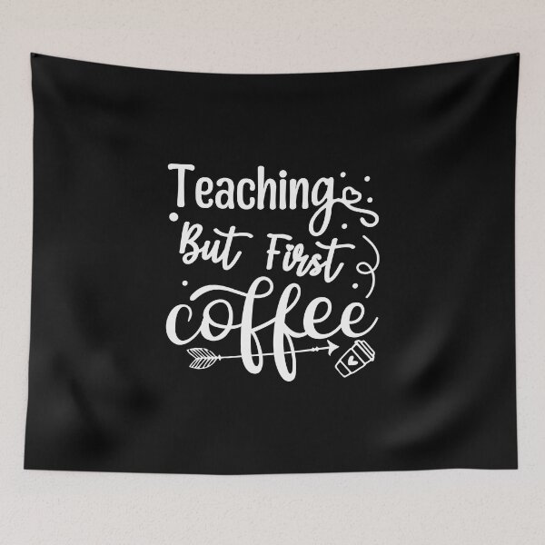 Item preview, Teaching But First Coffee Funny Homeschool Mom designed and sold by MouDantArts.