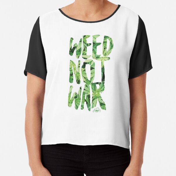 Weed Not War Chiffon Top