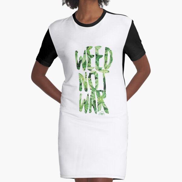 Weed Not War Graphic T-Shirt Dress