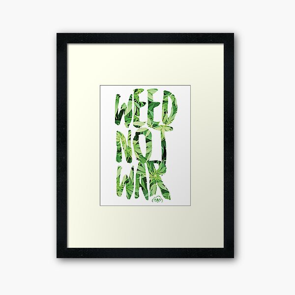Weed Not War Framed Art Print