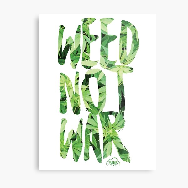 Weed Not War Metal Print
