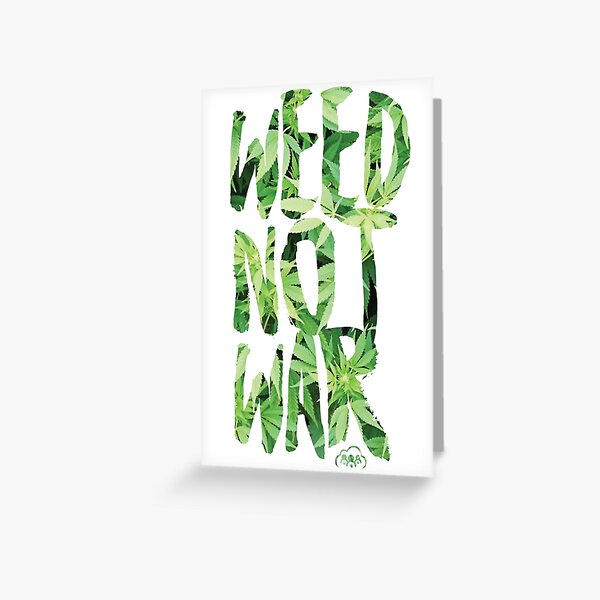 Weed Not War Greeting Card