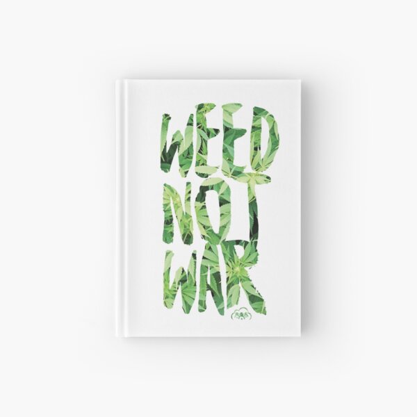 Weed Not War Hardcover Journal