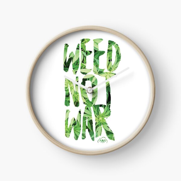 Weed Not War Clock