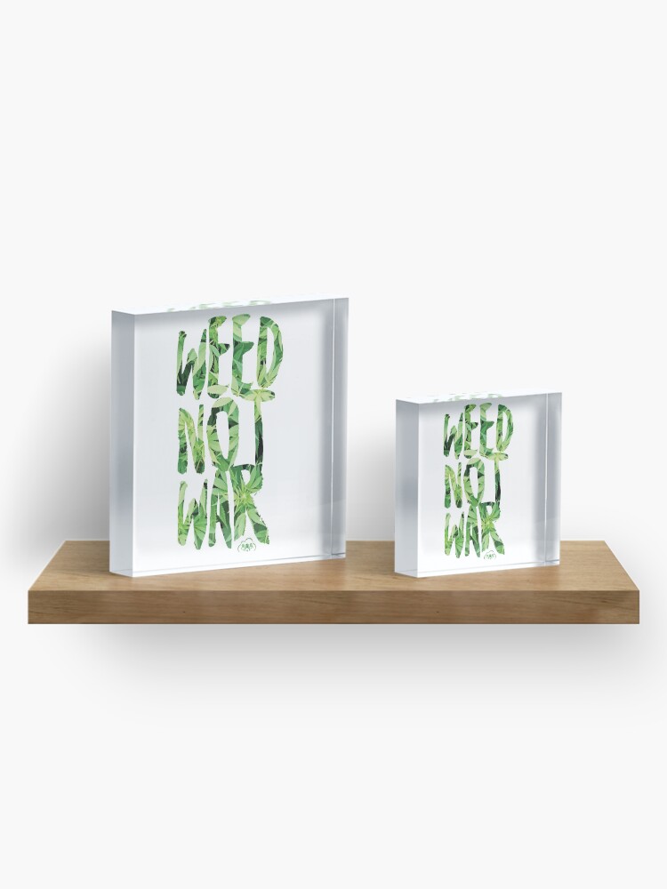 Alternate view of Weed Not War Acrylic Block