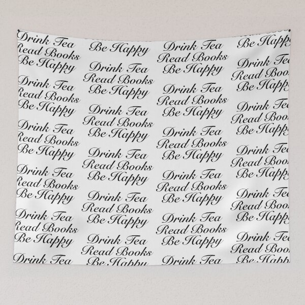 Item preview, “Drink Tea, Read Books, Be Happy” Quote designed and sold by TeaLimeTwo.