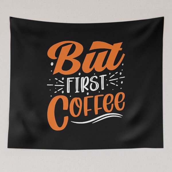 Item preview, But First Coffee, Coffee First, Coffee Lovers, Coffee designed and sold by graphic-genie.