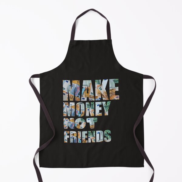 Item preview, make money not friend Unisex funny gift 167 designed and sold by Fantalityl.