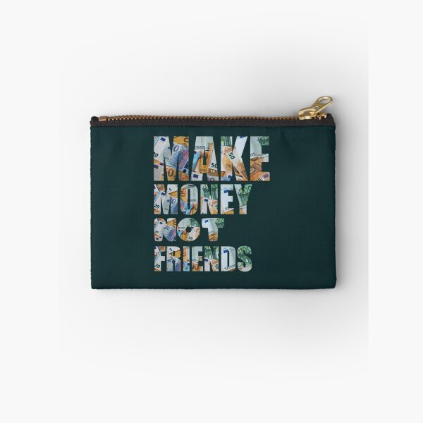 Item preview, make money not friend Unisex funny gift  167 designed and sold by Fantalityl.