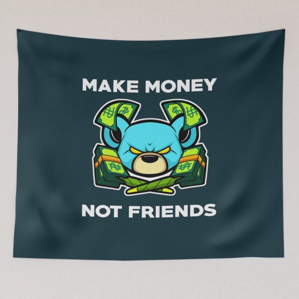 Item preview, MAKE MONEY NOT FRIENDS  201 designed and sold by Fantalityl.