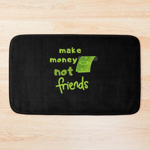Item preview, Make money not friends 2141 designed and sold by Fantalityl.