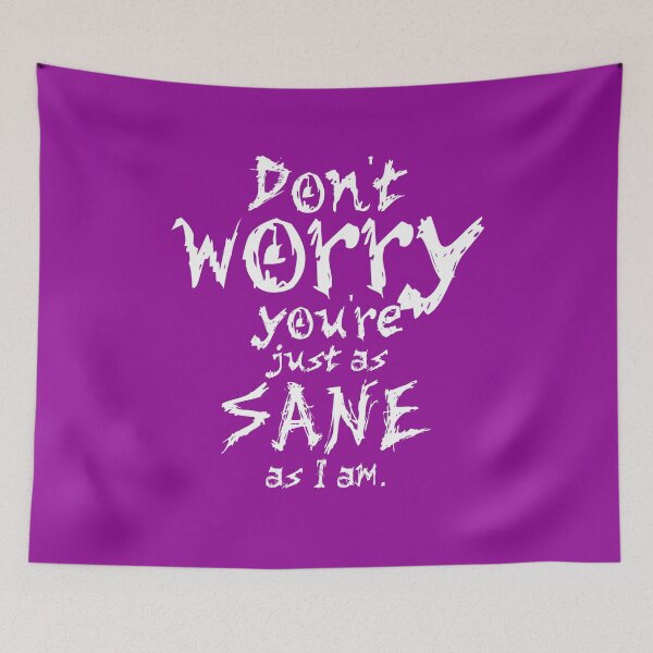 Item preview, Don't worry you’re just as sane as I am. designed and sold by theliftedguru.
