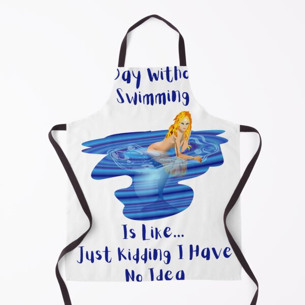 Item preview, A Day Without Swimming Is Like Just Kidding I Have No Idea                 designed and sold by miurakichirou55.