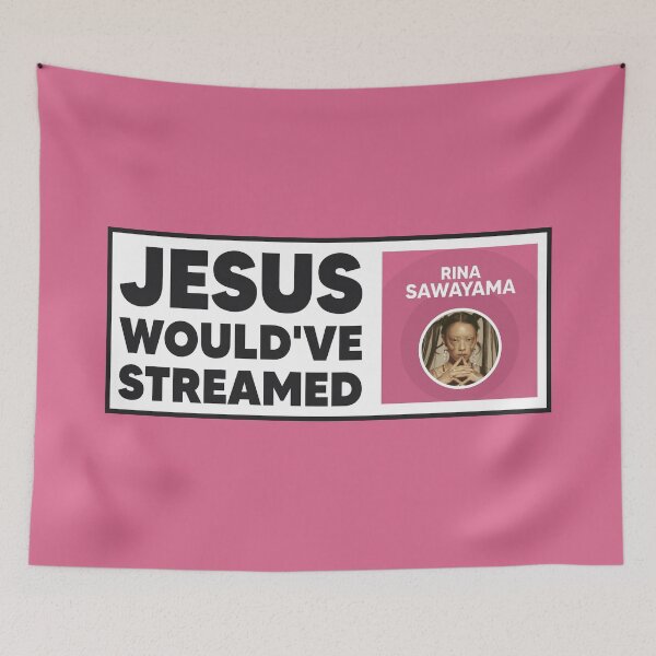 Item preview, Jesus Would've Streamed Rina Sawayama - Funny Meme designed and sold by Picket Club.