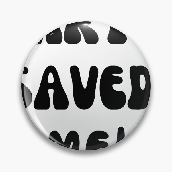 Item preview, Art saved me! designed and sold by Finds.
