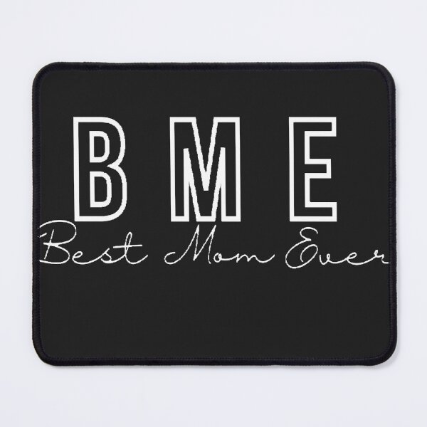 Item preview, BME Best Mom Ever designed and sold by T-ShirtIn85.