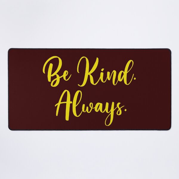 Item preview, Be Kind. Always. designed and sold by TonsPOD.