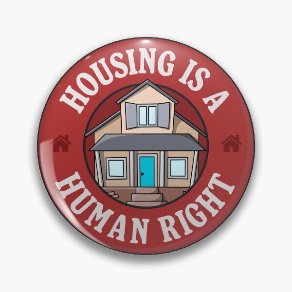 Item preview, Housing Is A Human Right designed and sold by Picket Club.