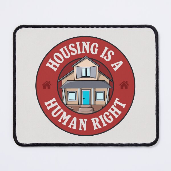 Item preview, Housing Is A Human Right designed and sold by Picket Club.