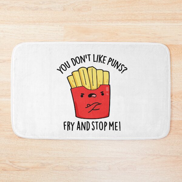 Item preview, You Don't Like Puns Fry And Stop Me Funny Fries Puns  designed and sold by punnybone.