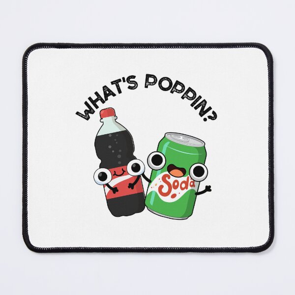 Item preview, What's Poppin Funny Soda Pop Puns designed and sold by punnybone.
