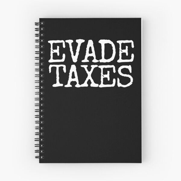 Item preview, Evade Taxes Funny Tax Evasion Commit Tax Fraud Evade Taxes Gear designed and sold by DynamicDesign.