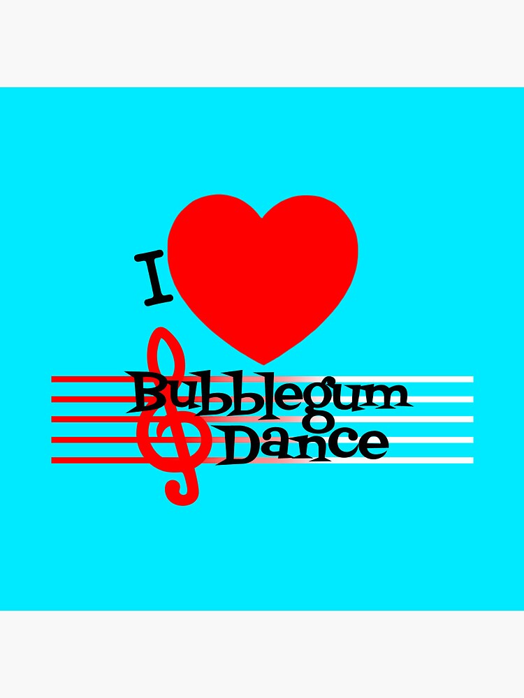 I Love Bubblegum Dance by bubblegumdancer