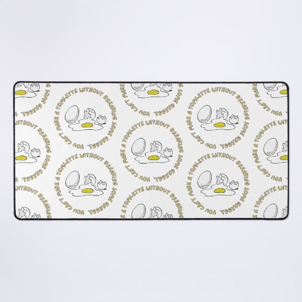 Item preview, You can't make a tomlette without breaking some greggs designed and sold by infnlte.