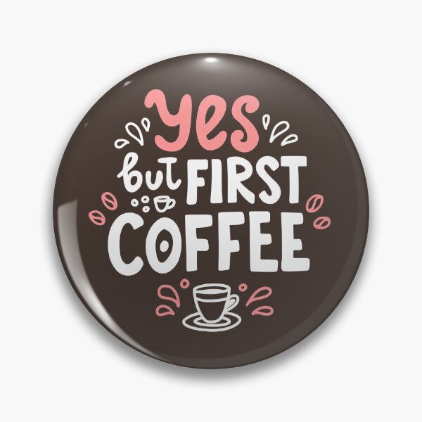 Item preview, But First Coffee, Coffee First, Coffee Lovers, Coffee designed and sold by graphic-genie.