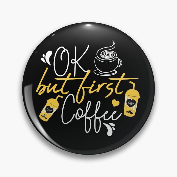 Item preview, But First Coffee, Coffee First, Coffee Lovers, Coffee designed and sold by graphic-genie.