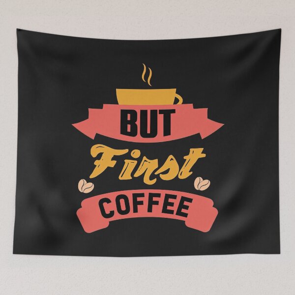 Item preview, But First Coffee, Coffee First, Coffee Lovers, Coffee designed and sold by graphic-genie.