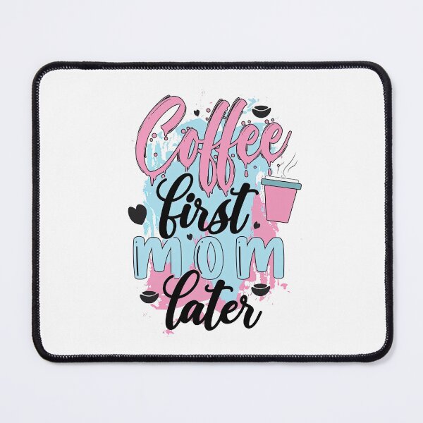 Item preview, But First Coffee, Mom Later, Coffee Lovers, Coffee designed and sold by graphic-genie.