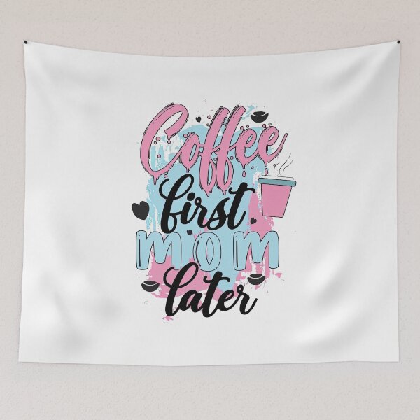 Item preview, But First Coffee, Mom Later, Coffee Lovers, Coffee designed and sold by graphic-genie.