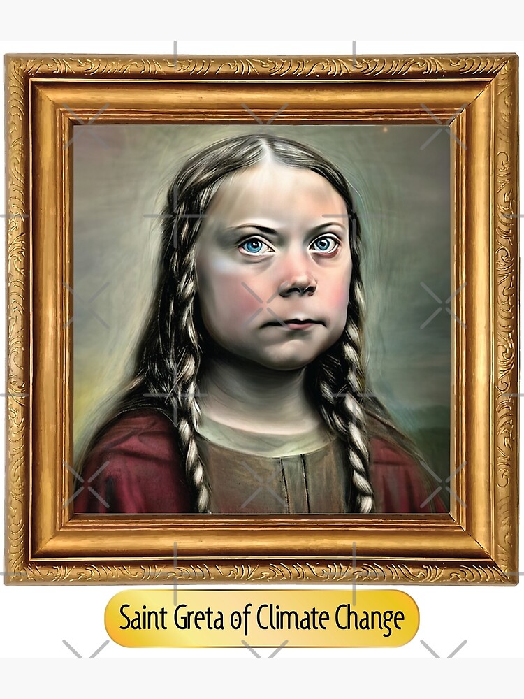 &amp;quot;Klassisches Kunst-Meme: Heilige Greta des Klimawandels&amp;quot; Poster von ...