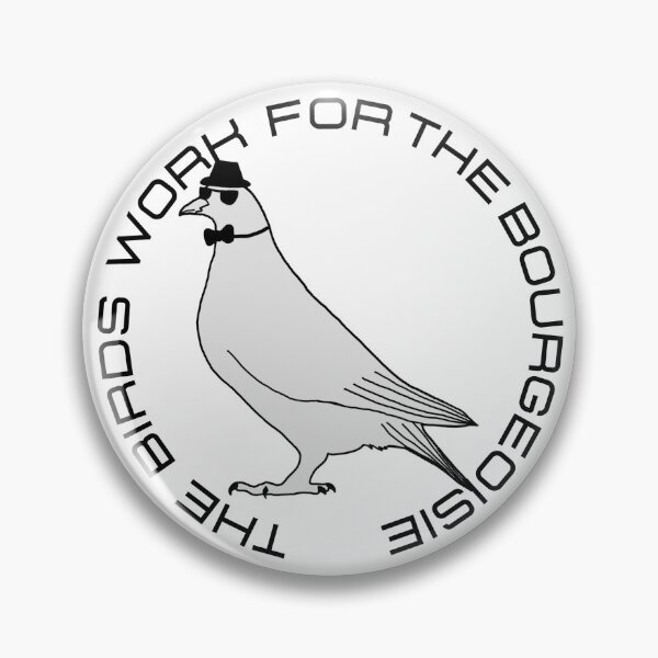 Item preview, The birds work for the bourgeoisie  designed and sold by SugarNSpicer.