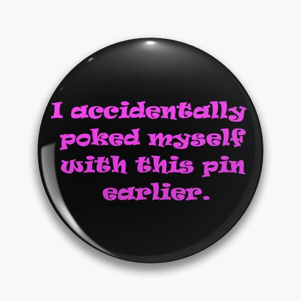The Ouchie Pin