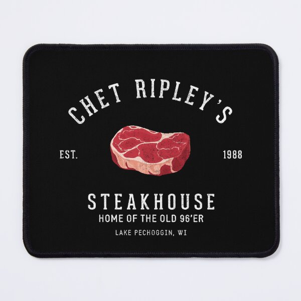 Item preview, Chet Ripley's Steakhouse - Home of the old 96er - Est. 1988 designed and sold by Primotees.