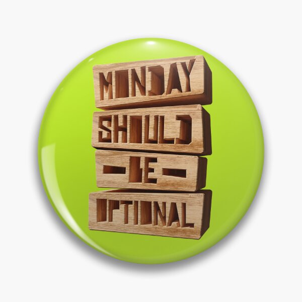 Item preview, Monday Should Be Optional - 3D wood designed and sold by Victor Rosario.