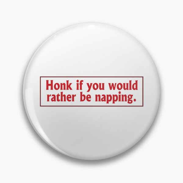 Item preview, Bumper Sticker: Honk if You'd Rather Be Napping designed and sold by OffCide.