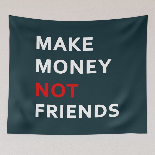 Item preview, Tshirts office funny tshirt make money not friends funny clothes Instagram outfit top gift for friends fashion shirts42 designed and sold by theSteeleh.