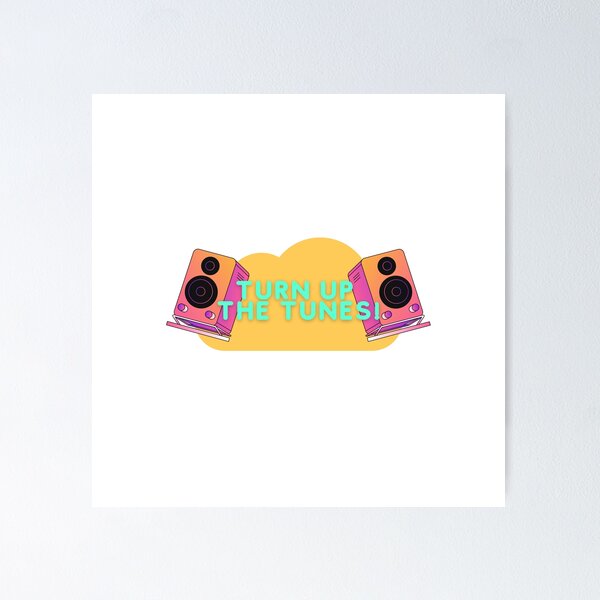 Item preview, Turn Up The Tunes! designed and sold by JAmieAndon.