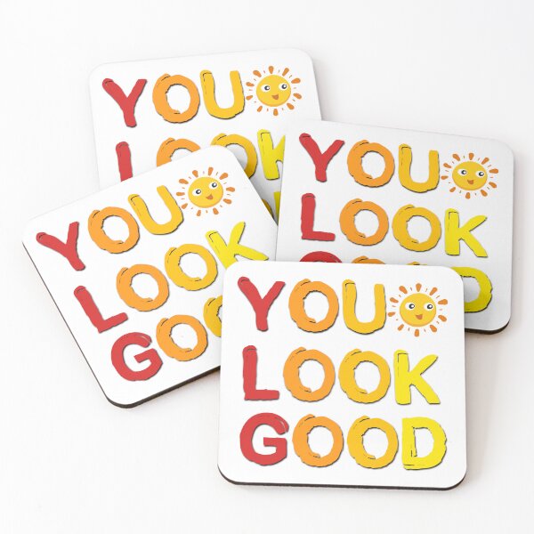 Item preview, You Look Good Positive Saying designed and sold by Emotionville.
