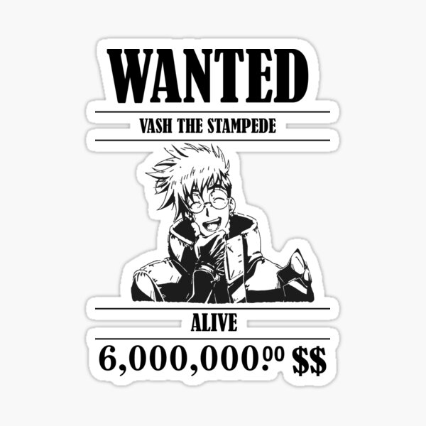 "trigun Vash the Stampede wanted" Sticker for Sale by giftgifttshirt